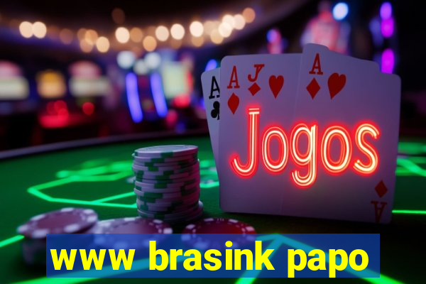 www brasink papo
